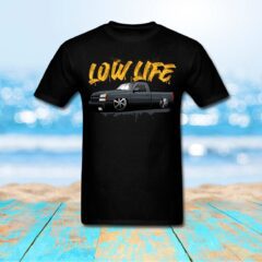 Silverado Street Truck Low Life Chevrolet Slammed T-Shirt