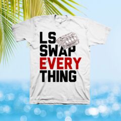 LS Swap Every Thing LS Engine  Muscle T-Shirt